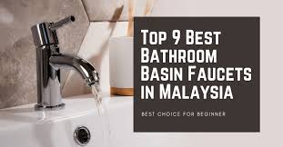 Top 9 Best Bathroom Basin Faucets In