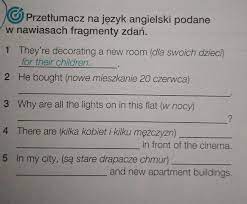 Przetłumacz na język angielski podane w nawiasach fragmenty zdań. ​ -  Brainly.pl