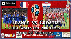 Fifa world cup 2018 is scheduled to take place in russia from 14 june to 15 july 2018, after the country was awarded the hosting rights on 2 december 2010. France Vs Croatia Fifa World Cup 2018 Final Match 64 Predictions Fifa 18 Youtube