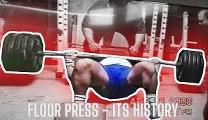 floor press its history and