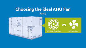 choosing the ideal ahu fan part 1