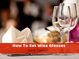 how to set wine glasses on a table