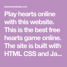 Play hearts online, internet hearts card game. Play Hearts Online With This Website This Is The Best Free Hearts Game Online The Site Is Built With Html Css And Java Play Hearts Hearts Online Online Games