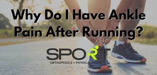 why do i have ankle pain after running