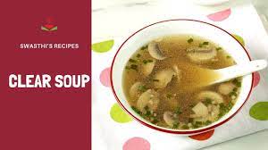 clear soup recipe clear vegetable soup