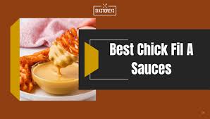 8 best fil a sauces ranked 2024