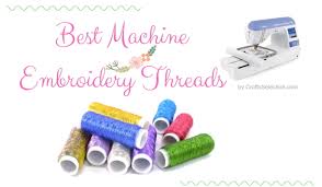 Best Machine Embroidery Threads Reviews 2019 2020
