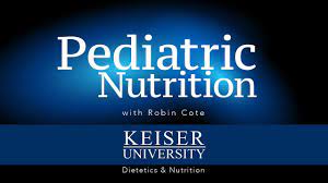 pediatric nutrition lecture for keiser