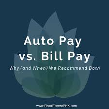 Results updated daily for auto pay bills with credit card Why Bill Pay Is Better Than Auto Pay Fiscal Fitness Phoenix