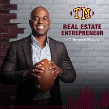 Real Estate Entrepreneur with Terrence Murphy