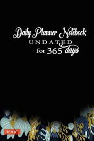 Daily Planner Notebook Undated For 365 Days One Page Per Day Planner Book Featuring Life Counsels And Inspirational Quotes 6 X 9 Inches Paperback