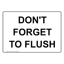 Don't Forget To Flush Sign NHE-15880 Restroom Etiquette