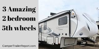 We've seen only positive reviews about the rv and the company. 3 Amazing 2 Bedroom 5th Wheels