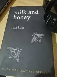 'milk and honey' is a collection of poetry and prose about survival. Book Review Milk And Honey By Rupi Kaur Ekoroi