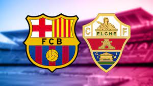 Barcelona vs Elche, La Liga 2021/22 ...