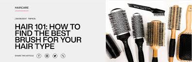hair 101 how to find best brush for