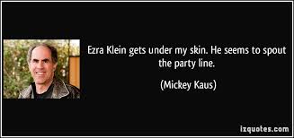 Amazing eleven eminent quotes by mickey kaus picture English via Relatably.com