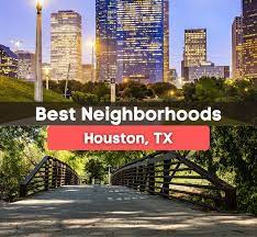 7 best neighborhoods in houston tx