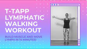 t tapp lymphatic walking workout you