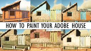 How To Paint Your Adobe House Ark Scorched Earth Nine New Adobe Paint Schemes Unitetheclans