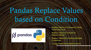 pandas replace values based on