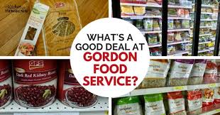 Can Real Foodies Find Good Deals At Gordon Food Service