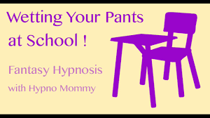 Wetting Your Pants at School - Fantasy Hypnosis - YouTube