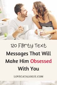 This is not to say that we should be doing all we can to get guys. 100 Flirty Text Messages To Turn The Heat Up Love Catalogue