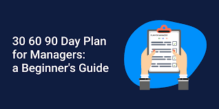 30 60 90 plan for managers a beginner