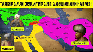 1323) was one of the early warrior of the ottoman empire. Download Kacdoonada Ugu Saamaynta Badan Yaariday Dowladii Cusmaaniyiinta Q 1 Daily Movies Hub Tv
