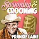 Swooning and Crooning: Frankie Laine