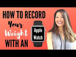 record your weight with an apple watch