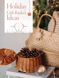 5 holiday gift baskets they ll love