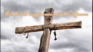 the old rugged cross made the