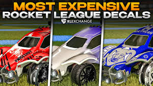 2023 most expensive rocket league decals