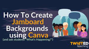 Goo.gl/wbewih sign up for updates from google for education: Add A Background To Jamboard From Canva Teacher Tech