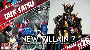 Being certain that kamen rider build is a major threat to their plans, they proceed with their build annihilation plan to manipulate sento's friends and other civilians against him. Talk Satsu 26 Kamen Rider Blood Musuh Terbaru Build Di Movie Be The One Youtube