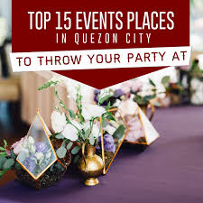 top 15 events places in quezon city to