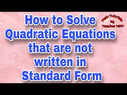 How To Solve Quadratic Equations That