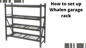 whalen garage rack set up you