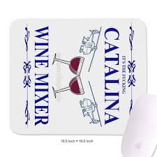 Amazon Com Wiblihdian It Is The Fuckin Catalina Wine Mixer