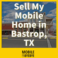 sell my mobile home in bastrop mobile