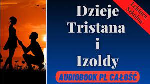 Dzieje Tristana I Izoldy Quiz - Dzieje Tristana i Izoldy. Audiobook .PL. Całość. Lektura szkoły średniej. -  YouTube
