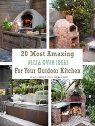 pizza oven ideas for your outdoor kitchen