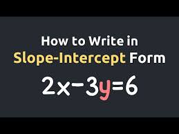 Write 2x 3y 6 In Slope Intercept Form