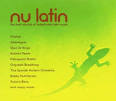 Nu Latin: The Fresh Sounds of Today's New Latin Music