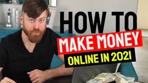 How to make money online. How To Make Money Online 2021 From Home How To Earn Money Online 2021 Worldwide Youtube