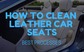 Best Way To Clean Leather Car Seats
