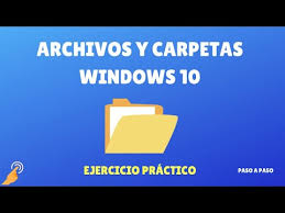 carpetas y archivos en windows 10