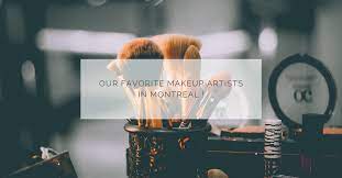 our favorite makeup artists in montreal